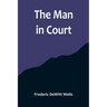 The Man in Court