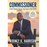The Commissioner: From Street Cop to Top Cop in the NYPD, and the Inside Story of the Hunt for the Gilgo Beach Serial Killer