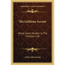 The Galilean Accent: Being Some Studies In The Christian Life