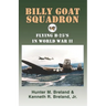 Billy Goat Squadron: Flying B-25's in World War II