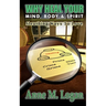 Why Heal Your Mind, Body, and Spirit?: Sleuthing Ways to Love