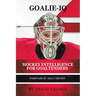 Goalie IQ: Hockey Intelligence for Goaltenders