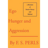 Ego, Hunger, and Aggression: A Revision of Freud's Theory and Method