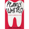 Pearly Whites!: A Genetic Aberration Novel