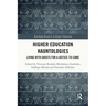 Higher Education Hauntologies: Living with Ghosts for a Justice-to-come