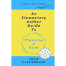 An Elementary Author Guide to: Planning A Book