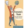 Everyone's Trash: One Man Against 1.6 Billion Pounds