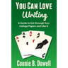 You Can Love Writing: A Guide to Get through Your College Papers and Like It