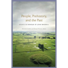 People, Prehistory and the Past: Essays in Honour of John Waddell
