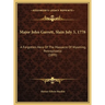 Major John Garrett, Slain July 3, 1778: A Forgotten Hero Of The Massacre Of Wyoming, Pennsylvania (1895)