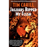 Jaguars Ripped My Flesh