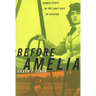 Before Amelia: Women Pilots in the Early Days of Aviation
