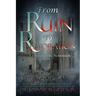 From Ruin to Restoration
