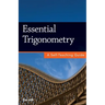 Essential Trigonometry: A Self-Teaching Guide