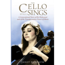 The Cello Still Sings: A Generational Story of the Holocaust and of the Transformative Power of Music