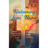 Redeeming Jesus' Name: Reflections of a Ninety-Year-Old Nun Living in Jerusalem