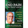 End Pain & Feel Great Again!: Nineteen Proven Body, Mind, Spirit, and Fun Ways to Banish Pain Naturally