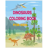 Dinosaurs Coloring Book for Kids: 34 amazing designs with name and informations about the dinosaur: perfect for toddlers, preschoolers, old kids, girl
