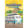 Forward Motion Readers: Book 3: On Our Way!