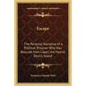 Escape: The Personal Narrative of a Political Prisoner Who Was Rescued from Lipari, the Fascist Devil's Island