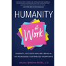 Humanity at Work: Diversity, Inclusion and Wellbeing in an Increasingly Distributed Workforce
