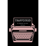 Trafficked