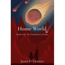 Home World: The Dissolution of Man