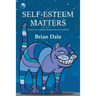Self-Esteem Matters: 52 Ways in 52 Weeks to Enhance Self-Esteem