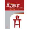 A Guide to Autopsy Pratice and Law in Ghana: Revised Edition