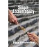 Simple Accountability: And Its Necessity In Your Life & Walk