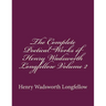 The Complete Poetical Works of Henry Wadsworth Longfellow Volume 2