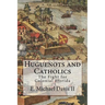 Huguenots and Catholics: The Fight for Colonial Florida