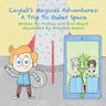 Cayleb's Magical Adventures: A Trip To Outer Space