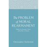 The Problem of Moral Rearmament