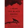 I Hear the Black Raven: A Petite Memoir