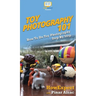 Toy Photography 101: How To Do Toy Photography Step By Step