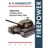 Firepower: A History of the American Heavy Tank