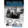 Full Throttle - The Bruce Kessler Story: Shifting Gears: Bruce Kessler's Journey from Racetrack to Film Set