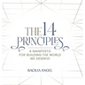 The 14 Principles: A Manifesto For Building The World We Deserve