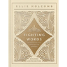 Fighting Words Devotional: Expanded Limited Edition