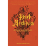 Dark Archives: A Librarian's Investigation Into the Science and History of Books Bound in Human Skin