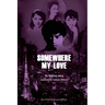 Somewhere My Love