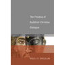 The Process of Buddhist-Christian Dialogue