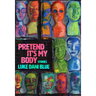 Pretend It's My Body: Stories