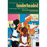 Tenderheaded: A Comb-Bending Collection of Hair Stories