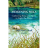 Awakening Mela: Gathering Bone and Spirit to Light the Flame