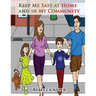 Keep Me Safe At Home And In My Community: A Handbook On Safety For Young Children And Their Families