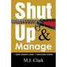 Shut Up and Manage: A Quiet Leader's Guide to Engaging Others