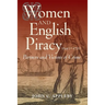 Women and English Piracy, 1540-1720: Partners and Victims of Crime