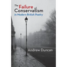 The Failure of Conservatism in Modern British Poetry
